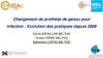 Changement de Prothèse de Genou pour infection : Evolution des pratiques depuis 2008