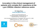 Innovation in the clinical management of patients with complex BJI : Experience at the Lyon CRIOAc infection reference center