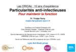 Les CRIOAc: 10 ans d’expérience –  Particularités anti-infectieuses Pour maintenir la fonction