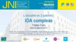 L’actualité en 3 patients : IOA complexe