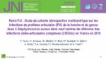 Retro-PJI : Etude de cohorte rétrospective multicentrique sur les infections de prothèse articulaire (IPA) de la hanche et du genou dues à Staphylococcus aureus dans neuf centres de référence des  infections ostéoarticulaires complexes (CRIOAc) en France en 2019