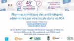 Pharmacocinétique des antibiotiques administrés par voie locale dans les IOA