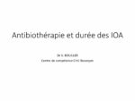 Antibiothérapie des IOA / Durée de traitement des IOA