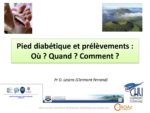 Pied diabétique et prélèvements : Où ? Quand ? Comment ?