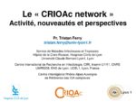 Le « CRIOAc network » : Activité, nouveautés et perspectives