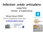 Infection ostéo articulaire : expertise retour d’expérience