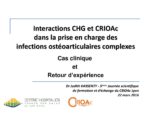 Interactions CHG et CRIOAc dans la prise en charge des infections ostéoarticulaires complexes