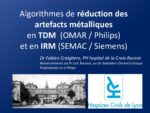 Comment limiter les artéfacts liés aux prothèses en imagerie : l’algorithme OMAR pour le scanner et la séquence CMAC pour l’IRM
