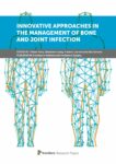 Innovative Approaches In The Management Of Bone and Joint Infection