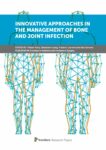 Innovative Approaches In The Management Of Bone and Joint Infection