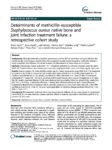 Determinants of methicillin-susceptible Staphylococcus aureus native bone and joint infection treatment failure: a retrospective cohort study.