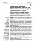 Pseudomonas aeruginosa Implant-Associated Bone and Joint Infections: Experience in a Regional Reference Center in France