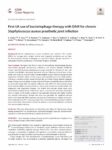 First UK use of bacteriophage therapy with DAIR for chronic  Staphylococcus aureus prosthetic joint infection
